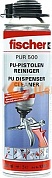Fischer PUR 500 (D/GB) Высокоактивный очиститель монтажной пены 53085